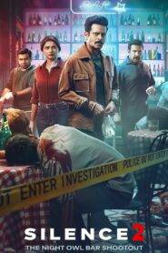 Silence 2: The Night Owl Bar Shootout (2024) Hindi HD Zee5