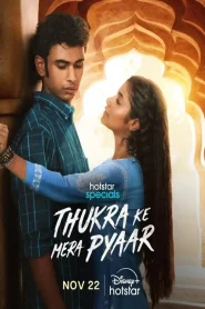 Thukra Ke Mera Pyaar (2024) Hindi Season 1 Complete