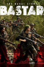 Bastar: The Naxal Story (2024) Hindi HD
