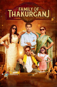 Family of Thakurganj (2019) Hindi HD