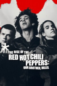 The Rise of the Red Hot Chili Peppers: Our Brother, Hillel (2025) Hindi Dubbed Netflix