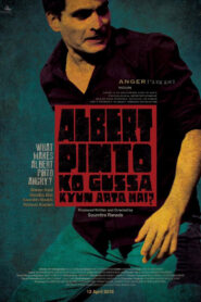 Albert Pinto Ko Gussa Kyun Aata Hai? (2019) Hindi HD
