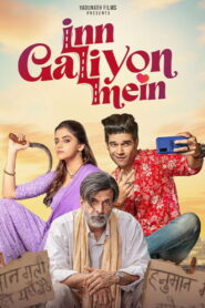 Inn Galiyon Mein (2025) Hindi HD