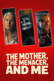 The Mother, the Menacer, and Me (2025) Hindi Dubbed