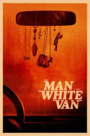 The Man in the White Van (2024) Hindi Dubbed