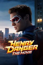 Henry Danger: The Movie (2025) Hindi Dubbed
