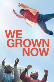 We Grown Now (2024) Hindi Dubbed