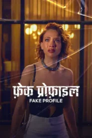 Fake Profile (2026) Hindi Season 3 Complete