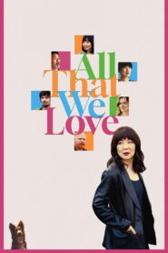 All That We Love (2025) Hindi Dubbed