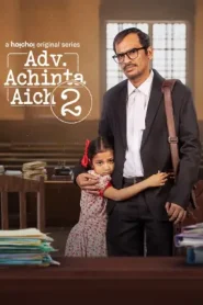 Adv. Achinta Aich (2025) Hindi Season 2 Complete