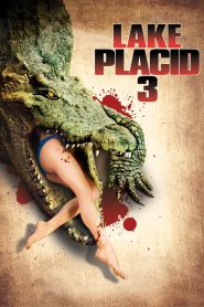 Lake Placid 3 (2010) Hindi Dubbed