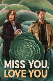 Miss You, Love You (2026) English HD