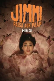 Jimmi Paisa Aur Paap (2026) Hindi Season 1 Complete AMZN
