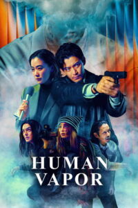 Human Vapor (2026) Hindi Season 1 Complete Netflix