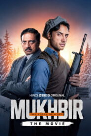Mukhbir – The Story of a Spy (2026) Hindi HD Zee5