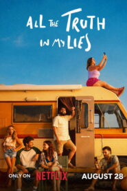 All the Truth In My Lies (2026) Hindi Season 1 Complete Netflix