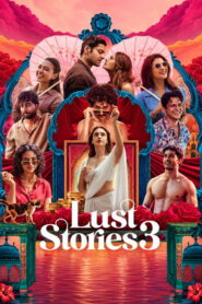 Lust Stories 3 (2026) Hindi Dubbed Netflix
